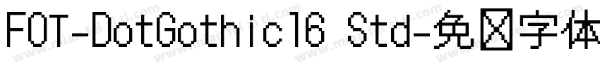 FOT-DotGothic16 Std字体转换